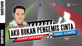 Aku Bukan Pengemis Cinta  Danang Da2  KARAOKE LIDA [upl. by Nitram]