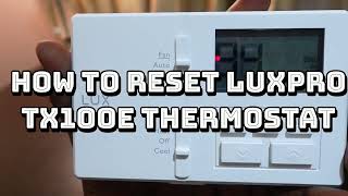 How to Reset Luxpro Thermostat TX100E P711 P711V P721 [upl. by Goodard]