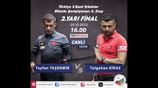 Türkiye 3 Cushion Billiard Championship 2023 2nd Stage Semifinal  Tayfun Taşdemir  Tolgahan Kiraz [upl. by Damahom]