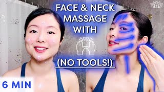 6MIN Easy Everyday FULL FACE amp NECK Massage With HANDS No Tools  Natural FACE LIFT Massage [upl. by Haraz]