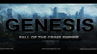 Genesis Fall of The Crime Empire 2017 Trailer  Matthew Goldring  Yai Bagat  Anthony Philips [upl. by Coletta536]