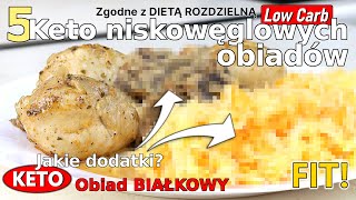 5 obiadów BIAŁKOWYCH zgodnych z dietą ROZDZIELNĄ KETO LowCarb i dla aktywnych [upl. by Iveson]