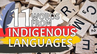 11 Words You Didnt Know That Come From Indigenous Languages Spoken in Canada [upl. by Ssitruc11]