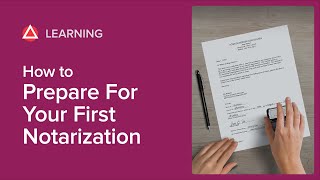 How to Prepare for Your First Notarization [upl. by Sager72]