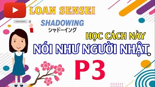 SHADOWING シャドーイング N5  N4 P3 Luyện phản xạ tiếng Nhật như người Nhật [upl. by Esilram458]