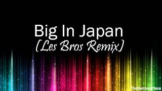 Martin Solveig amp Dragonette feat Idoling  Big In Japan Les Bros Remix [upl. by Lewison]