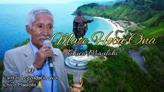 Mate Hotu Ona  Chico Maulohi lyrics [upl. by Norabal]