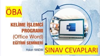 ÖBA Kelime İşlemci Programı Office Word Eğitimi Seminer 1 Sınav Soru ve Cevapları [upl. by Bowman]