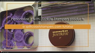 Personalize it with JustRite Stampers products [upl. by Cooperman73]