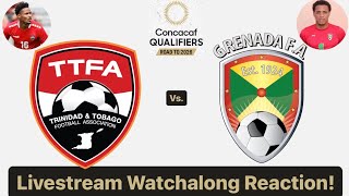 Trinidad amp Tobago Vs Grenada 2026 CONCACAF World Cup Qualifying Round 2 Live Watchalong Reaction [upl. by Keriann]