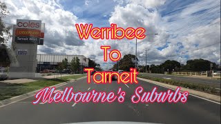 Werribee To Tarneit VIC  Melbournes Suburbs  Road View Australia [upl. by Seely882]