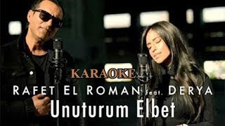 Rafet El Roman feat Derya  Unuturum Elbet  Karaoke [upl. by Karole108]