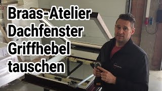 BraasAtelier Dachfenster Griffhebel tauschen [upl. by Flower]