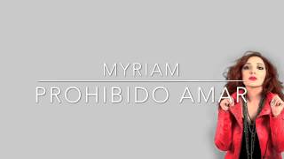 Myriam Prohibido Amar [upl. by Nyrual]