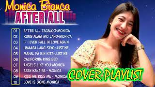 AFTER ALL  MONICA BIANCA New Tagalog Version 2024  Monica Bianca TOP 20 Cover Songs 2024 opmparty [upl. by Ayeka]