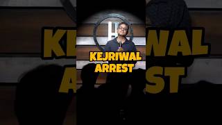 Kejriwal Arrest  Standup Comedy standupcomedy kejriwal politics [upl. by Ul235]