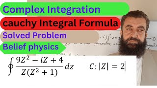 Complex integration Cauchy Integral formula Solved problem Belief physics [upl. by Euqnom]