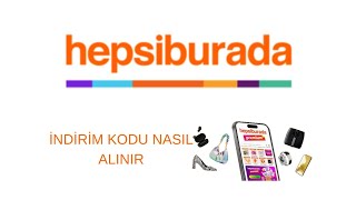 Hepsiburada İndirim Kodu Nasıl Alınır  Hepsiburada İndirim Kodu Nasıl Kullanılır [upl. by Aynam]