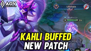 AOV  KAHLI BUFFED NEW PATCH  ARENA OF VALOR LIÊNQUÂNMOBILE ROV [upl. by Atinahc]