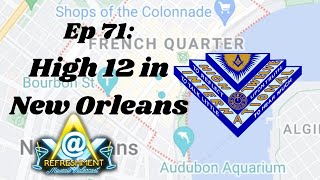 Ep 71 High 12 in New Orleans [upl. by Vasta]