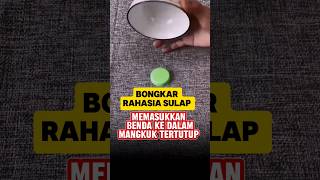 BONGKAR RAHASIA SULAP MEMASUKKAN BENDA KE DALAM MANGKUK TERTUTUP [upl. by Rim373]