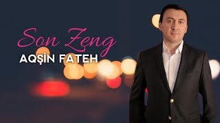 Aqsin Fateh  Son Zeng Official Video [upl. by Brinna]