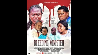 THE BLEEDING MINISTER Written produced and directed by Seyi Pedro [upl. by Aerehs430]