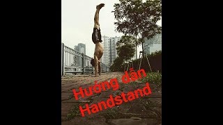 Hướng dẫn Skill Handstand Cơ Bản  Thắng Hoàng Official [upl. by Eiramlehcar]