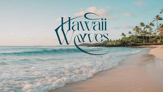 Hawaii Waves  Tropical Song [upl. by Wyatt704]