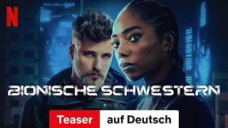 Bionische Schwestern Teaser  Trailer auf Deutsch  Netflix [upl. by Voccola599]