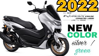 2022 NMAX 155 CONNECTED  ABS  NEW COLOR UPDATE  Specs and Features  SILVER amp GREEN New Price [upl. by Lolanthe810]