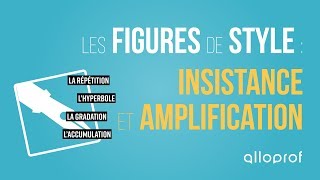 Les figures de style  insistance et amplification  Français  Alloprof [upl. by Eimaraj]