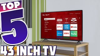 Top 5 Best 43 Inch Tvs in 2024  Detailed Reviews amp Buyers Guide [upl. by Aisyle]