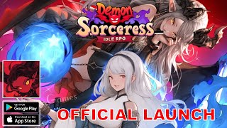 🔥 Demon Sorceress Idle RPG Gameplay  Demon Sorceress Idle RPG Official Launch AndroidiOS [upl. by Kendal18]