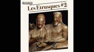 Les Etrusques 2  36 [upl. by Miko362]