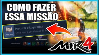 PROCURAR O LUGAR IDEAL MIR4 MISSÃO PEDIR  COMO FAZER A MISSÃO MISTERIOSA MIR4 [upl. by Neale156]