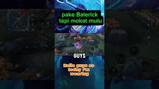 pake Balerick tapi mokat mulu mlbb mobilelegends trending shorts [upl. by Akinek]