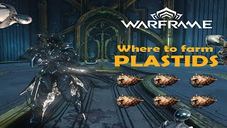 Where to Farm  Plastids  Warframe [upl. by Nisen]