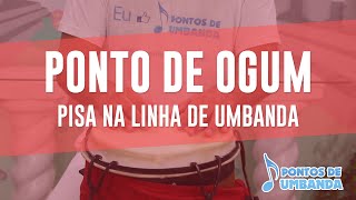 Ponto de Ogum  Pisa na linha de umbanda [upl. by Loggins]