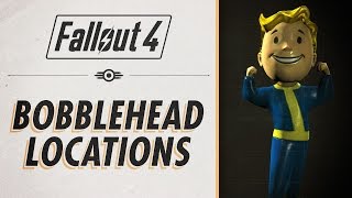 Fallout 4  ALL BobbleHead Locations [upl. by Jorgensen]