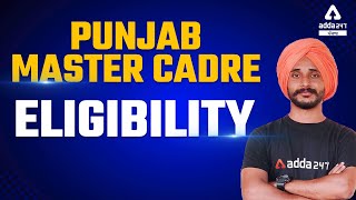 Punjab Master Cadre Eligibility  Punjab Master Cadre Full Detailed Information [upl. by Htevi60]