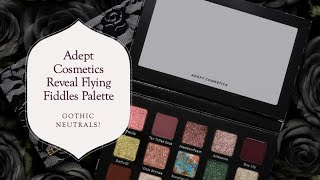 Adept Cosmetics Reveal Flying Fiddles Palette  Gothic Neutrals [upl. by Wyly]