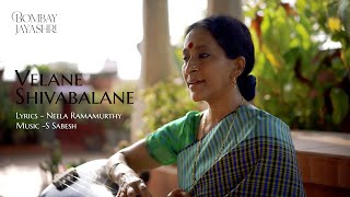 Bombay Jayashri  Velane Shivabalane Official Audio  Neela Ramamurthy  SSabesh [upl. by Ablasor182]