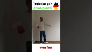 Tedesco per principianti  pronuncia A1  werfen  lanciare shorts tedesco a1 vocabolario [upl. by Vaientina]