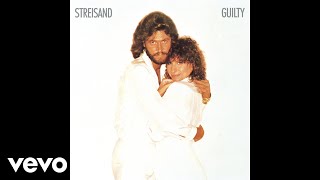 Barbra Streisand  Guilty Official Audio ft Barry Gibb [upl. by Treble]