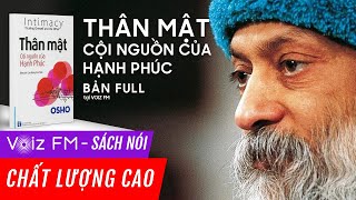 Sách nói OSHO  Thân Mật Cội Nguồn Của Hạnh Phúc  Voiz FM [upl. by Ettelrac]