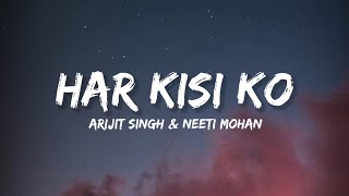 Har Kisi ko  Arijit Singh Lyrics  Lyrical Bam Hindi [upl. by Tace]