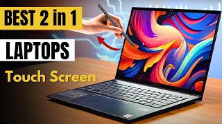 Best 2 in 1 Laptops 2024 🔥 BSET Touch Screen Laptops in 2024 [upl. by Canada938]