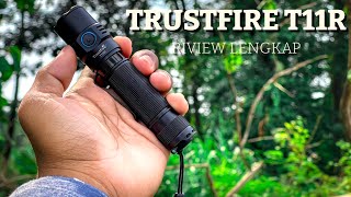 SENTER SUPER TERANG TRUSTFIRE T11R [upl. by Bohi545]