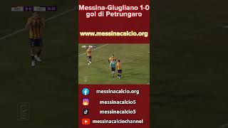 MessinaGiugliano 10 gol di Petrungaro acrmessina asroma [upl. by Pleione622]